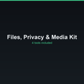 Files, Privacy & Media Kit